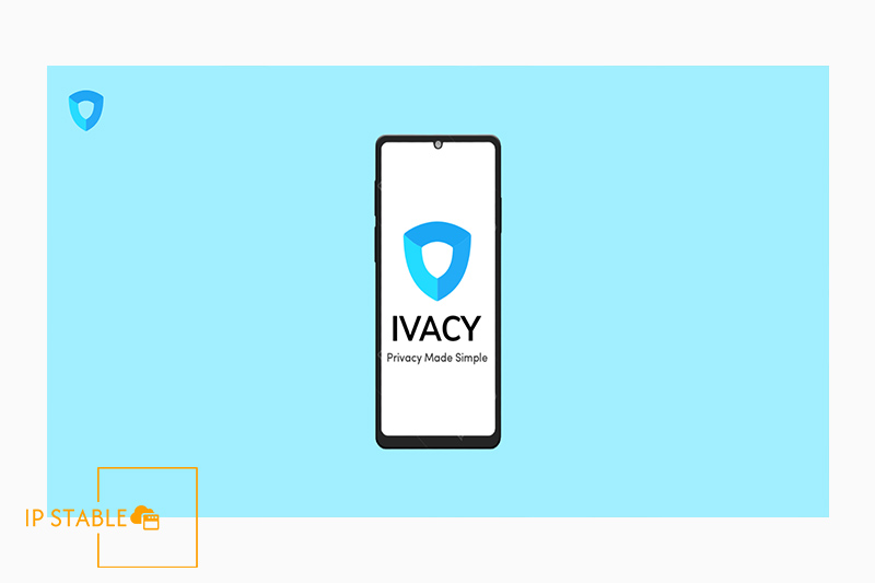 دانلود بهترین فیلتر شکن قوی Ivacy VPN اندروید سامسونگ و شیاومی